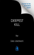 The Deepest Kill