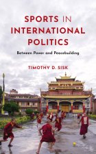 Sport and International Politics: Power, Profit, and Peace