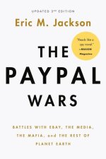 The Paypal Wars: Battles with Ebay, the Media, the Mafia, and the Rest of Planet Earth