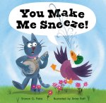 You Make Me Sneeze!