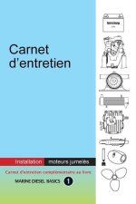 Carnet d'entretien - Installation Moteurs Jumelés: ? valeur ajoutée pour votre syst?me diesel marin ? moteurs jumelés