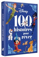 DISNEY - Les 100 Histoires pour Rêver