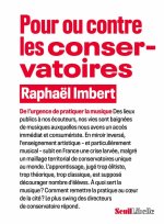 Pour ou contre les Conservatoires. À quoi sert la musique en France ?