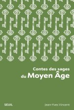 Contes des sages du Moyen Âge (Nouvelle édition poche)