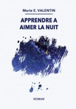Apprendre ? aimer la nuit