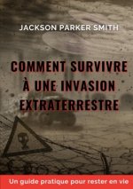 Comment survivre ? une invasion extraterrestre