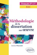 Français. Seconde Première. Méthodologie de la dissertation sur œuvre