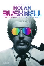 Nolan Bushnell. Le premier boss du jeu vidéo
