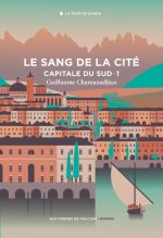 Cycle de la Tour de garde. Capitale du Sud T1 : Le Sang de la cité. Cycle de la Tour de garde