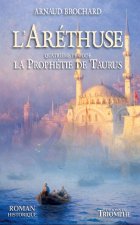 L'Aréthuse T4 - La prophétie de Taurus