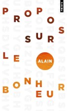 Propos sur le bonheur. Edition collector