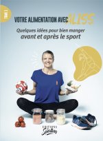 Votre alimentation avec Aliss TOM1 Quelques conseils pour bien manger avant et après le sport