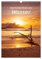 Mythische Kraft am Wasser (Wandkalender 2024 DIN A3 hoch), CALVENDO Monatskalender