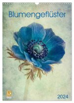 Blumengeflüster (Wandkalender 2024 DIN A3 hoch), CALVENDO Monatskalender