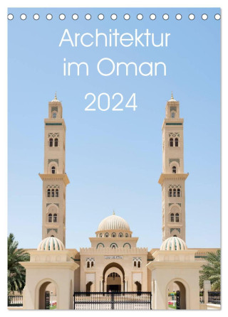 Architektur im Oman (Tischkalender 2024 DIN A5 hoch), CALVENDO Monatskalender