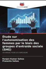 Étude sur l'autonomisation des femmes par le biais des groupes d'entraide sociale (SHG)