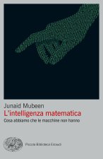 intelligenza matematica. Cosa abbiamo che le macchine non hanno
