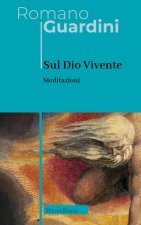 Sul Dio Vivente. Meditazioni