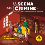 scena del crimine. Gialli da risolvere in vacanza