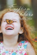 Emotion Catchers: Becoming Adults
