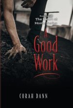 A Good Work: Book Two of The Heart at Home Series