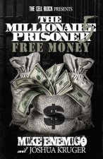 The Millionaire Prisoner 5: Free Money