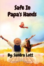 Safe In  Papa's Hands