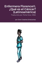 Enfermera Florence®, ?Qué es el Cáncer? (Latinoamérica)