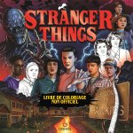 Stranger Things - Livre de coloriage