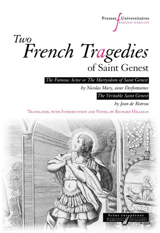 Two French Tragedies of Saint Genest: