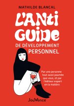 L'Anti-Guide de développement personnel