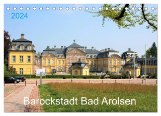 Barockstadt Bad Arolsen (Tischkalender 2024 DIN A5 quer), CALVENDO Monatskalender