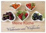 Meine Küche - Wildkräuter und Wildfrüchte (Tischkalender 2024 DIN A5 quer), CALVENDO Monatskalender