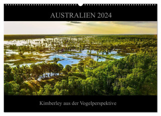 Australien 2024 Kimberley aus der Vogelperspektive (Wandkalender 2024 DIN A2 quer), CALVENDO Monatskalender