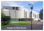 Theater im Ruhr-Revier (Wandkalender 2024 DIN A2 quer), CALVENDO Monatskalender