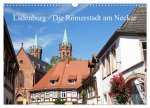 Ladenburg - Die Römerstadt am Neckar (Wandkalender 2024 DIN A3 quer), CALVENDO Monatskalender