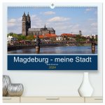 Magdeburg - meine Stadt (hochwertiger Premium Wandkalender 2024 DIN A2 quer), Kunstdruck in Hochglanz