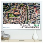Luftbildkalender St. Gallen 2024 (hochwertiger Premium Wandkalender 2024 DIN A2 quer), Kunstdruck in Hochglanz