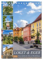LOKET UND EGER Zwei idyllische Orte in Westböhmen (Tischkalender 2024 DIN A5 hoch), CALVENDO Monatskalender
