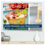 Low Carb 2.0 - Leichte Rezepte zum Selberkochen (hochwertiger Premium Wandkalender 2024 DIN A2 quer), Kunstdruck in Hochglanz