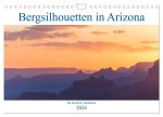 Bergsilhouetten in Arizona (Wandkalender 2024 DIN A4 quer), CALVENDO Monatskalender
