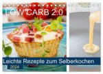 Low Carb 2.0 - Leichte Rezepte zum Selberkochen (Tischkalender 2024 DIN A5 quer), CALVENDO Monatskalender