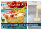 Low Carb 2.0 - Leichte Rezepte zum Selberkochen (Wandkalender 2024 DIN A3 quer), CALVENDO Monatskalender