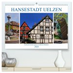 Hansestadt Uelzen. Fachwerk, Kunst und ein berühmter Bahnhof (hochwertiger Premium Wandkalender 2024 DIN A2 quer), Kunstdruck in Hochglanz