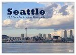 Seattle - 12,5 Stunden in einer Metropole (Wandkalender 2024 DIN A2 quer), CALVENDO Monatskalender