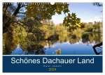 Schönes Dachauer Land (Wandkalender 2024 DIN A3 quer), CALVENDO Monatskalender