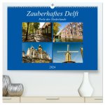Zauberhaftes Delft - Perle der Niederlande (hochwertiger Premium Wandkalender 2024 DIN A2 quer), Kunstdruck in Hochglanz