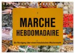Marché hebdomadaire - Ein Rundgang über einen französischen Wochenmarkt (Tischkalender 2024 DIN A5 quer), CALVENDO Monatskalender