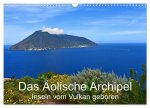 Das Äolische Archipel - Inseln vom Vulkan geboren (Wandkalender 2024 DIN A3 quer), CALVENDO Monatskalender