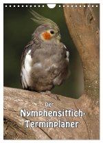 Der Nymphensittich-Terminplaner (Wandkalender 2024 DIN A4 hoch), CALVENDO Monatskalender